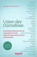 Buch Unter der Gürtellinie von Renate Bruckmann – Beschwerden im urogenitalen Bereich körpertherapeutisch behandeln